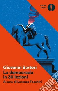 La democrazia in 30 lezioni