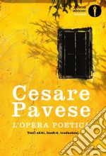 L'opera poetica. Testi editi, inediti, traduzioni libro