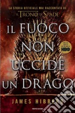 Il fuoco non uccide un drago libro