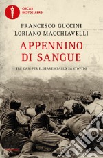 Appennino di sangue. Tra casi per il Maresciallo Santovito libro