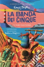 Il faro fantasma. La banda dei cinque. Vol. 12 Il faro fantasma. La banda dei cinque. Vol. 12 libro usato