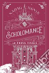 La prova finale. Scholomance. Vol. 2 libro