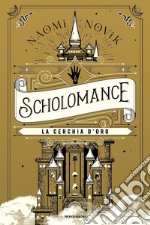 La cerchia d'oro. Scholomance. Vol. 3 libro