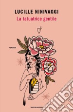 La tatuatrice gentile libro