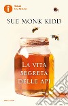 La vita segreta delle api libro di Kidd Sue Monk