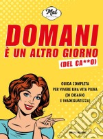 Domani è un altro giorno (del ca**o) libro