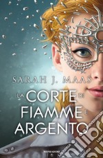 La corte di fiamme e argento libro