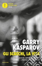 Gli scacchi, la vita. Lezione di strategia dal campione che è diventato il principale oppositore di Putin