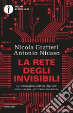 La rete degli invisibili. La 'ndrangheta nell'era digitale: meno sangue, più trame sommerse libro