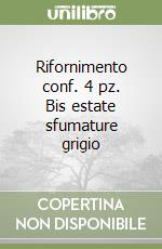 Rifornimento conf. 4 pz. Bis estate sfumature grigio libro