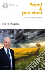 Premi & punizioni. Le vere leve del comportamento libro