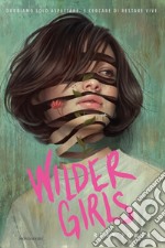 Wilder girls. Ediz. italiana libro