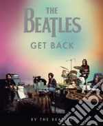 The Beatles: Get Back. Ediz. illustrata