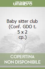 Baby sitter club (Conf. GDO t. 5 x 2 cp.) libro