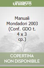 Manuali Mondadori 2003 (Conf. GDO t. 4 x 3 cp.) libro