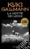 La notte dei leoni libro