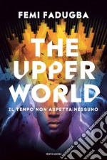 The upper world