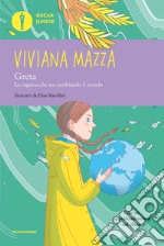 Greta. La ragazza che sta cambiando il mondo libro