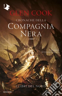 I libri del Nord. Cronache della Compagnia Nera libro
