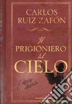 Il prigioniero del cielo. Ediz. illustrata libro