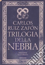 Trilogia della nebbia: Il principe della nebbia-Il palazzo della mezzanotte-Le luci di settembre. Ediz. illustrata libro