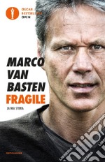 Fragile. La mia storia libro