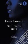 Settimana nera libro di Emanuelli Enrico