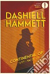 Continental Op. Tutti i racconti libro di Hammett Dashiell