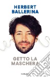 Getto la maschera libro