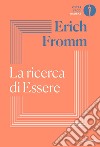 La ricerca di essere libro di Fromm Erich