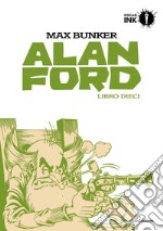 Alan Ford. Libro dieci libro