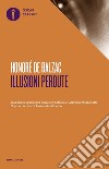 Le illusioni perdute libro di Balzac Honoré de