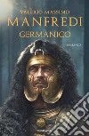 Germanico libro di Manfredi Valerio Massimo