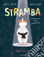 Stramba. Una sorpresa fuori programma libro