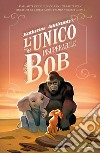 L'unico e insuperabile Bob libro