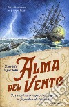 Alma del vento. Lo straordinario viaggio di due ragazzi in fuga sulle onde della libertà libro di Fombelle Timothée de