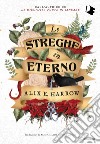 Le streghe in eterno libro di Harrow Alix E.