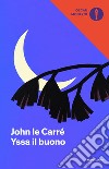 Yssa il buono libro di Le Carré John