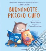 Buonanotte, Piccolo Gufo. Ediz. a colori libro