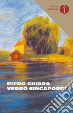 Vedrò Singapore? libro