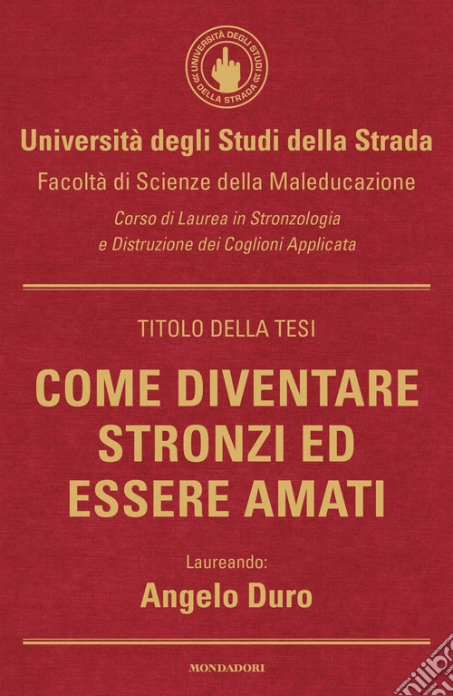 Come diventare stronzi ed essere amati