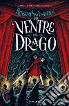 Nel ventre del drago libro di Swindells Robert