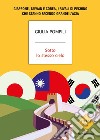 Sotto lo stesso cielo. Giappone, Taiwan e Corea, i rivali di Pechino che stanno facendo grande l'Asia libro di Pompili Giulia