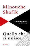 Quello che ci unisce. Un nuovo contratto sociale per il XXI secolo libro