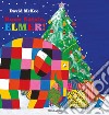 Buon Natale, Elmer! Ediz. a colori libro