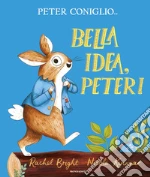 Bella idea, Peter! Ediz. a colori