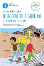 Il segreto delle tabelline e la Banda delle 3 emme. Ediz. ad alta leggibilità libro