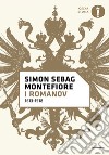 I Romanov (1613-1918) libro di Sebag Montefiore Simon