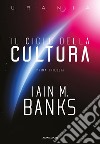 Il ciclo della Cultura. Prima trilogia libro di Banks Iain M.