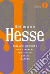 Romanzi giovanili: Peter Camenzind-Sotto la ruota-Gertrud-Rosshalde libro di Hesse Hermann